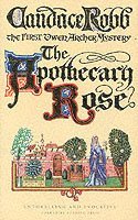 Candace Robb - Apothecary Rose, Häftad