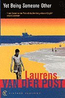 Laurens Van Der Post, Sir Laurens Van Der Post, Laurens Van Der Post - Yet Being Someone Other, Häftad
