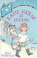 Katie Morag Of Course!