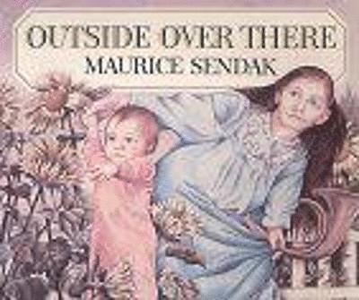 Maurice Sendak - Outside Over There, Häftad