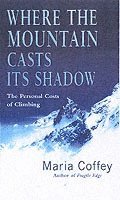 Maria Coffey - Where The Mountain Casts Its Shadow, Häftad