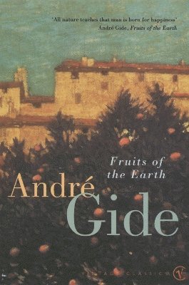 Andre Gide - Fruits Of The Earth, Häftad