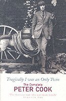 Peter Cook, William Cook - Tragically I Was an Only Twin, Häftad
