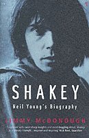 bokomslag Shakey: Neil Young's Biography