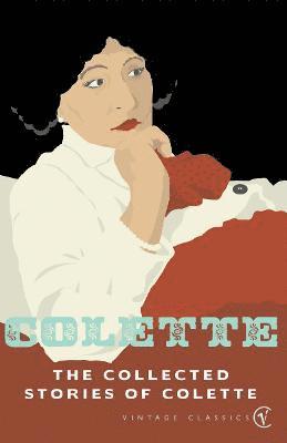 The Collected Stories Of Colette 1