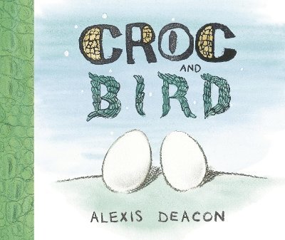 Alexis Deacon - Croc and Bird, Häftad