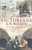 A.N. Wilson, A. N. Wilson - Victorians, Häftad