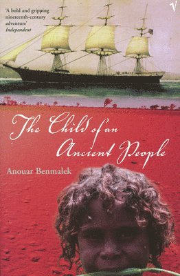Anouar Benmalek - The Child of an Ancient People, Häftad