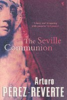 Arturo Peréz-Reverte - Seville Communion, Häftad