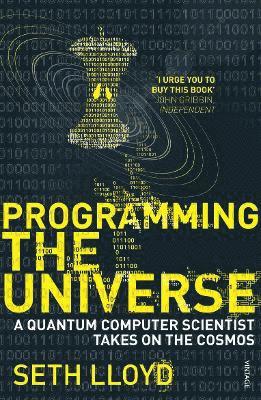 Seth Lloyd - Programming The Universe, Häftad