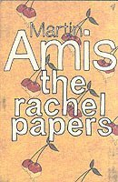 Martin Amis - Rachel Papers, Häftad