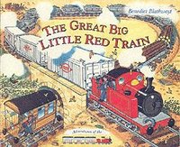 bokomslag The Little Red Train: Great Big Train