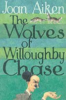 The Wolves Of Willoughby Chase 1