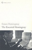 bokomslag The Essential Hemingway