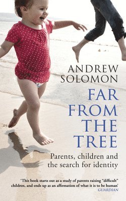 Andrew Solomon - Far From The Tree, Häftad