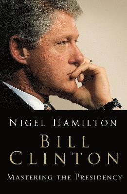 Nigel Hamilton - Bill Clinton, Häftad