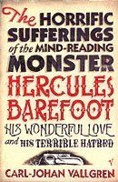 Carl-Johan Vallgren - Horrific Sufferings Of The Mind-Reading Monster Hercules Barefoot, Häftad