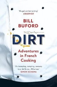 bokomslag Dirt: Adventures in French Cooking