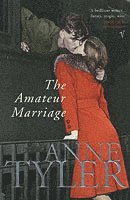 Anne Tyler - Amateur Marriage, Häftad
