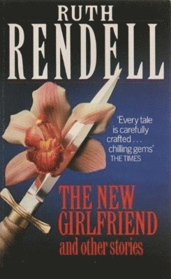 Ruth Rendell - New Girlfriend And Other Stories, Häftad