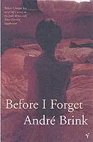 André Brink - Before I Forget, Häftad. Tillgänglighet: Lägg i varukorg
