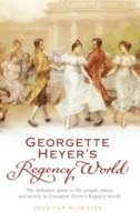 bokomslag Georgette Heyer's Regency World