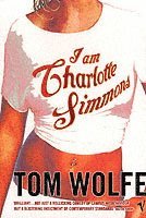 Tom Wolfe - I Am Charlotte Simmons, Häftad