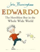 Edwardo the Horriblest Boy in the Whole Wide World 1