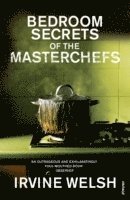 bokomslag The Bedroom Secrets of the Master Chefs