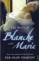 Per Olov Enquist - Story of Blanche and Marie, Häftad
