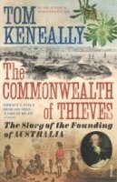 Thomas Keneally - Commonwealth of Thieves, Häftad