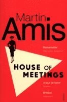Martin Amis - House of Meetings, Häftad