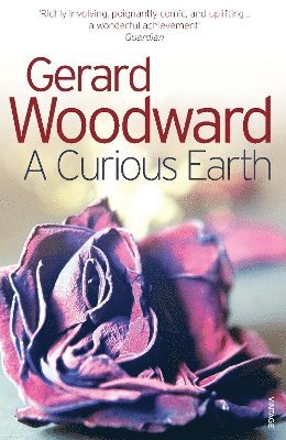 Gerard Woodward - Curious Earth, Häftad
