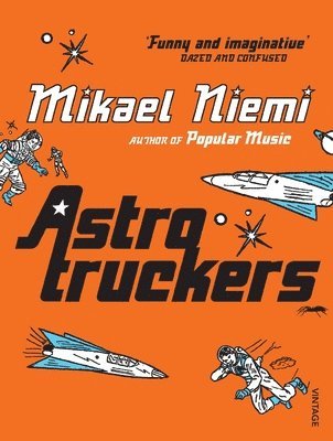 Mikael Niemi - Astrotruckers, Häftad