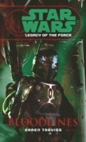Karen Traviss - Star Wars: Legacy of the Force II - Bloodlines, Häftad