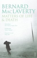Bernard MacLaverty - Matters of Life & Death, Häftad