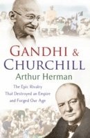 Arthur Herman - Gandhi and Churchill, Häftad