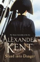 Alexander Kent - Stand Into Danger, Häftad