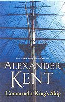 Alexander Kent - Command A King's Ship, Häftad