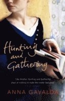 Anna Gavalda - Hunting and Gathering, Häftad