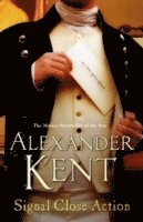 Alexander Kent - Signal Close Action, Häftad