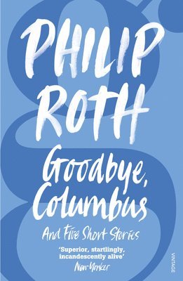Philip Roth - Goodbye, Columbus, Häftad