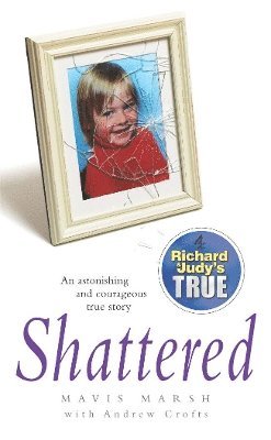 Andrew Crofts, Mavis Marsh - Shattered, Häftad