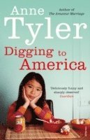 Anne Tyler - Digging to America, Häftad