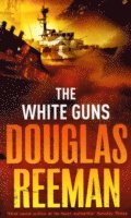 Douglas Reeman - White Guns, Häftad. Tillgänglighet: Lägg i varukorg