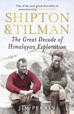 Jim Perrin - Shipton and Tilman, Häftad
