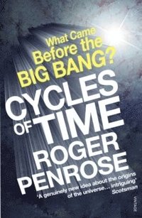 bokomslag Cycles of time - an extraordinary new view of the universe