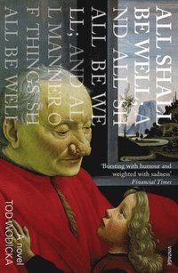 bokomslag All Shall Be Well; And All Shall Be Well; And All Manner of Things Shall Be Well