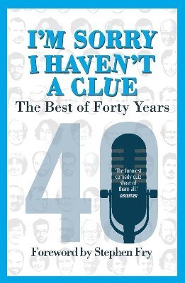 bokomslag I'm Sorry I Haven't a Clue: The Best of Forty Years