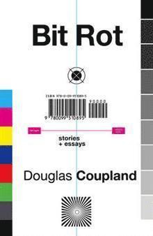 Douglas Coupland - Bit Rot, Häftad